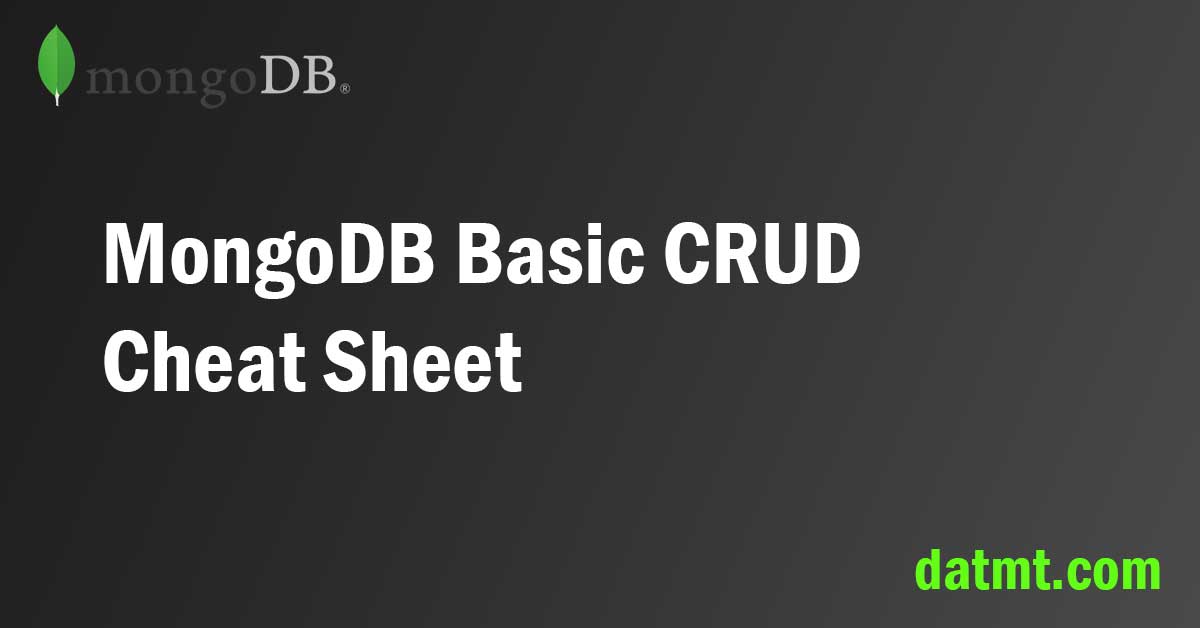 MongoDB Basic CRUD Cheat Sheet