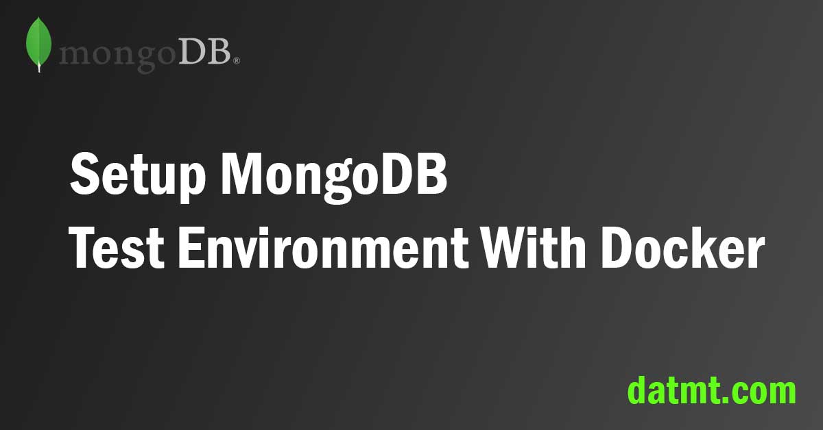 Setup MongoDB Test Environment With Docker