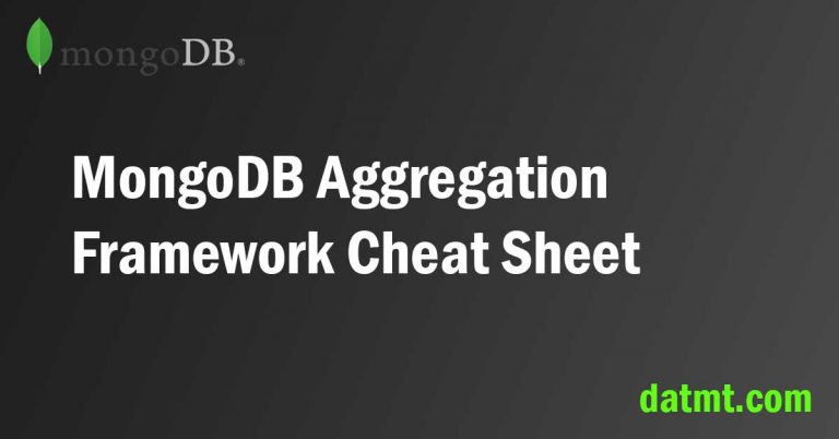 MongoDB Aggregation Framework Cheat Sheet - Datmt