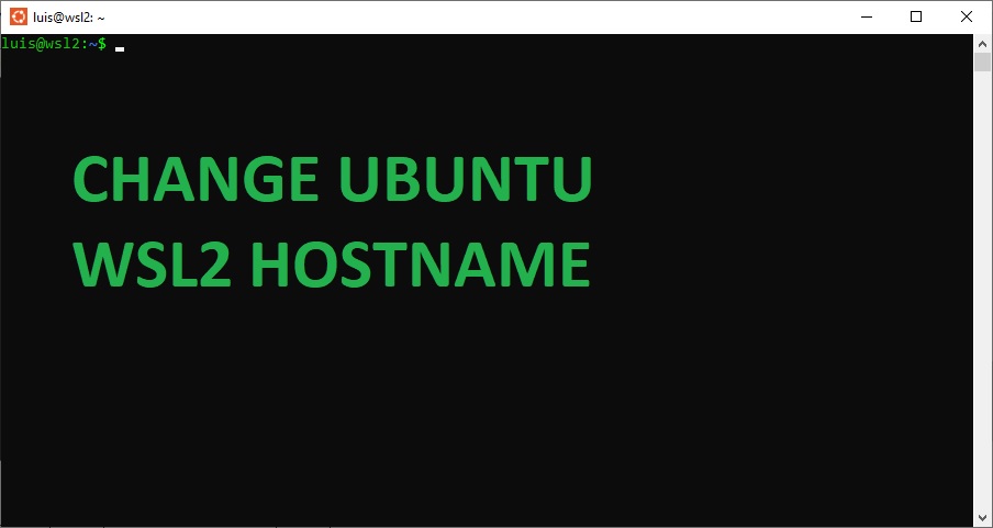 Change ubuntu WSL2 Hostname permanently
