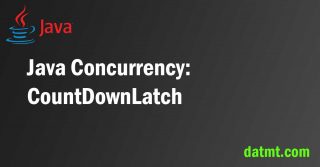 Java Concurrency CountDownLatch Tutorial