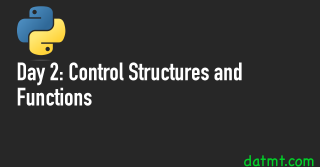 Day 2: Control Structures and Functions
