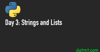Day 3: Strings and Lists