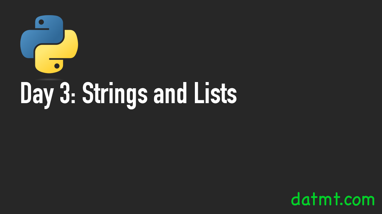 Day 3: Strings and Lists