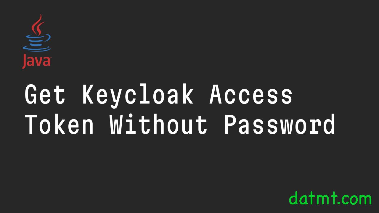 Get Keycloak Access Token Without Password
