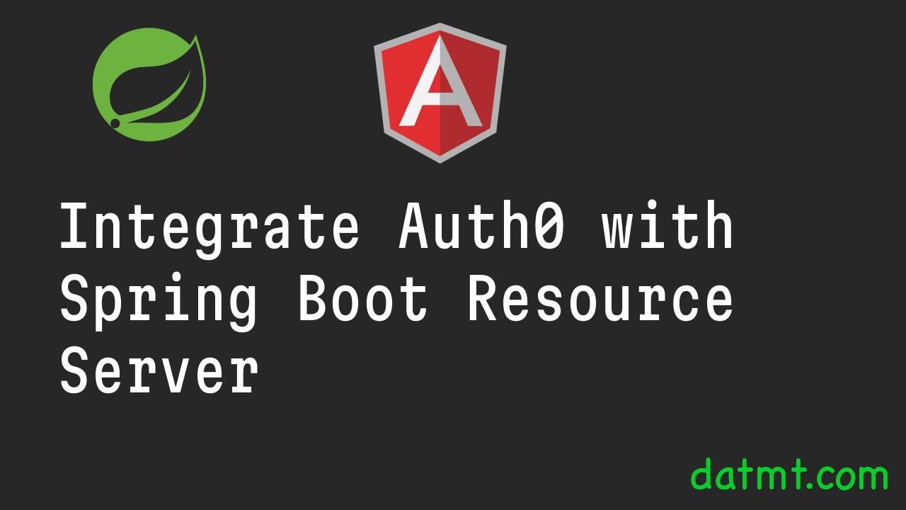 Integrate Auth0 with Spring Boot Resource Server